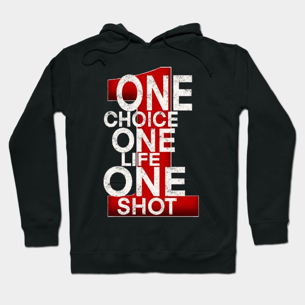 One choice one life one shot Hoodie by SAN ART STUDIO 